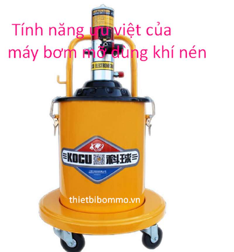 Tính năng Nổi Bật của Máy Bơm Mỡ Dùng Khí Nén là đây