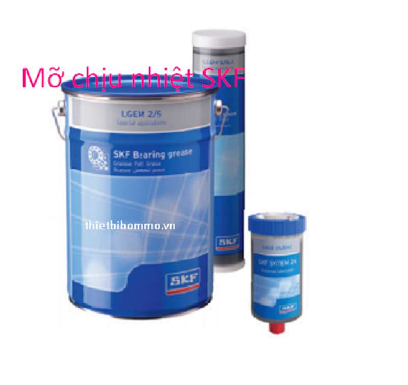 Bạn sẽ tiếc khi Bỏ Qua những điều này về Mỡ Chịu Nhiệt SKF