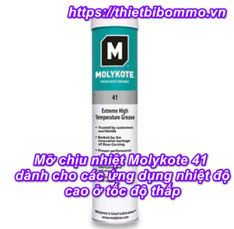Mỡ chịu nhiệt Molykote 41 dành cho các ứng dụng nhiệt độ cao ở tốc độ thấp