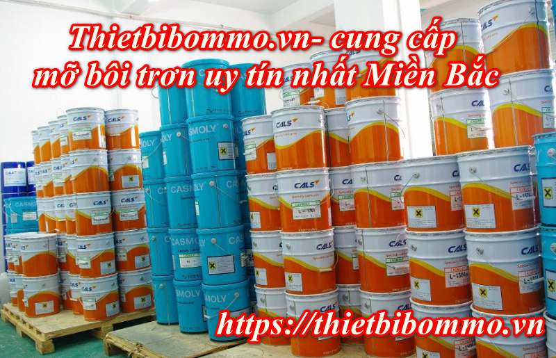 Địa chỉ cung cấp mỡ bôi trơn lớn nhất tại Miền Bắc