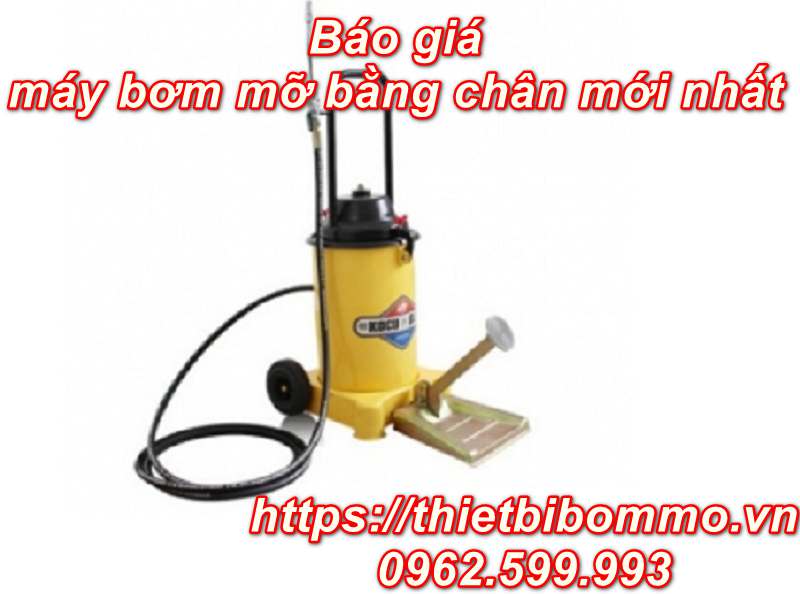 Báo giá máy bơm mỡ bằng chân chính xác và mới nhất