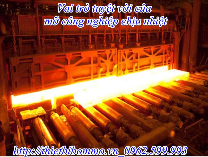 Mỡ công nghiệp chịu nhiệt là sự lựa chọn hàng đầu hiện nay