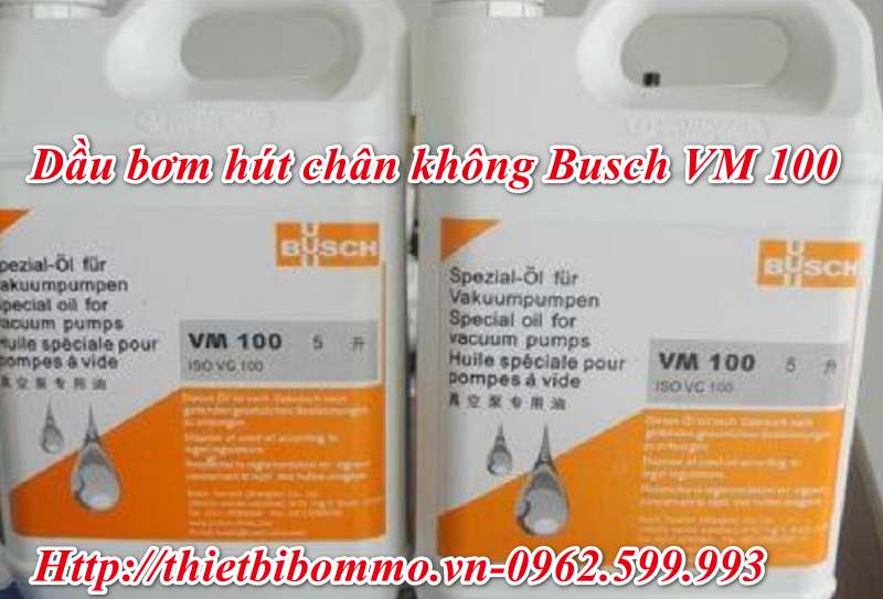 Dầu bơm hút chân không Busch VM 100 chính hãng rẻ nhất 2020