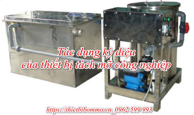 thiết bị tách mỡ công nghiệp