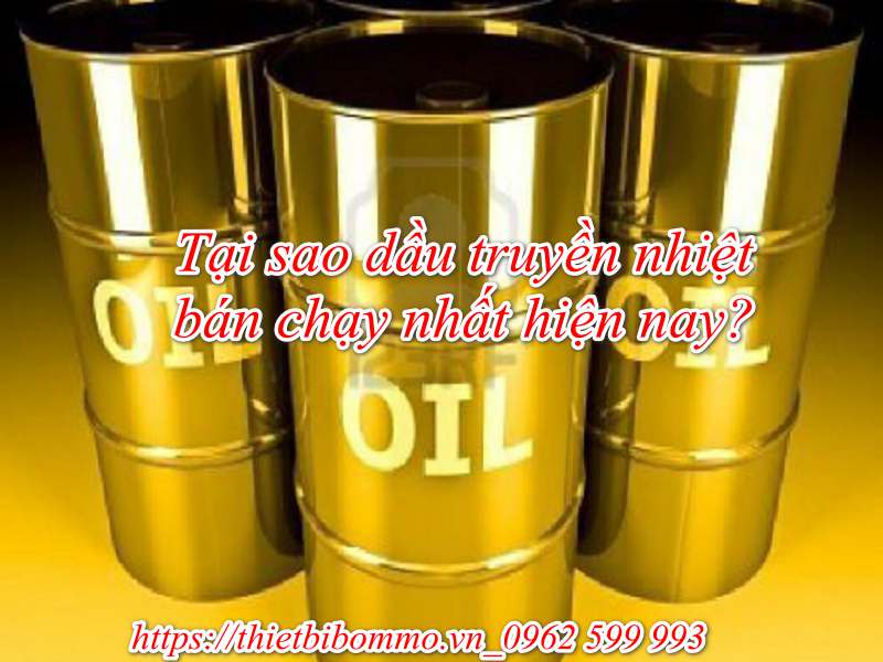 3 Cách chọn mua dầu truyền nhiệt đúng cách chuẩn xác 2020