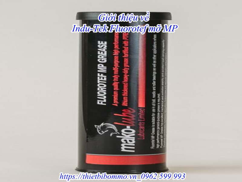 Mỡ MP Indu-Tek Fluorotef và 4 Lợi ích khi sử dụng