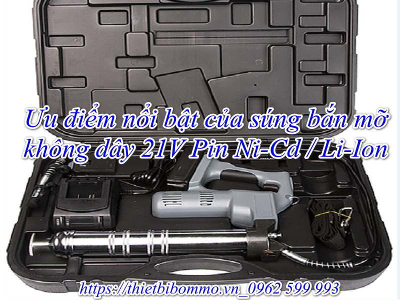 Súng bắn mỡ không dây 21V Pin Ni-Cd / Li-Ion chính hãng chất lượng cao