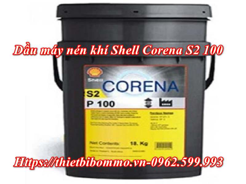 Dầu nén khí Shell Corena S2 P100 cùng 3 Công dụng nổi bật