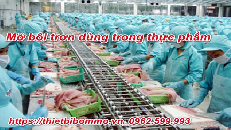 Mỡ bôi trơn dùng trong thực phẩm an toàn